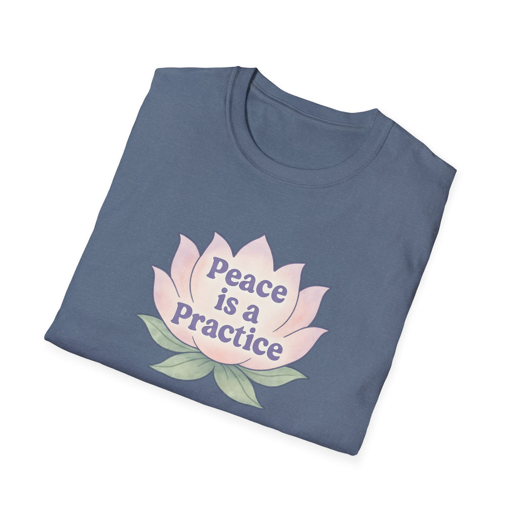 Peace is a Practice T-Shirt